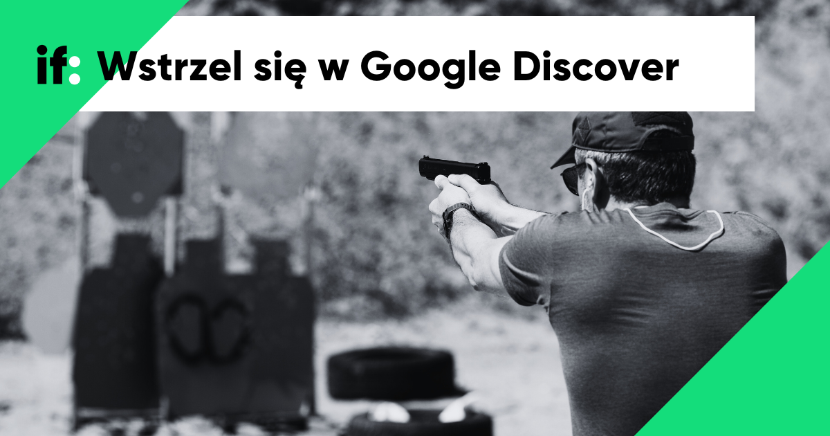 Jak „wstrzelić się” w Google Discover? Kompleksowy poradnik na 2025 rok