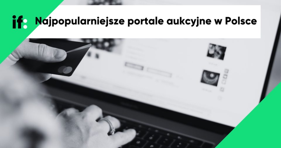 Najpopularniejsze portale aukcyjne w Polsce. Gdzie sprzedawać online?