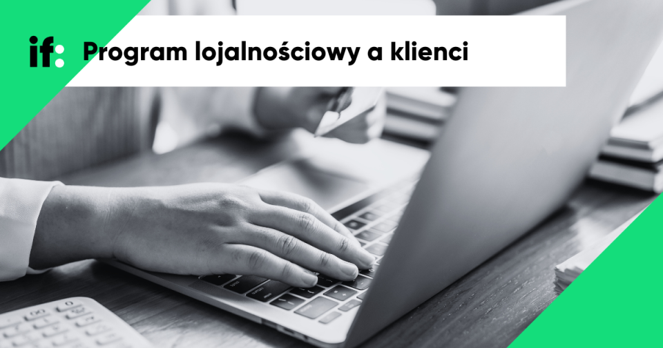 Zbuduj lojalność klientów. Jak stworzyć program lojalnościowy w e-sklepie? 