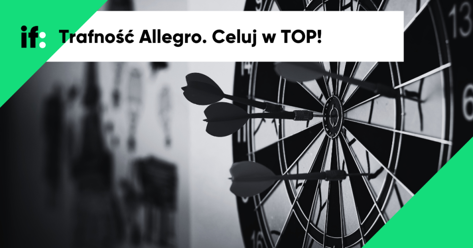 Trafność Allegro. Jak wypozycjonować oferty i stać się mistrzem sprzedaży?